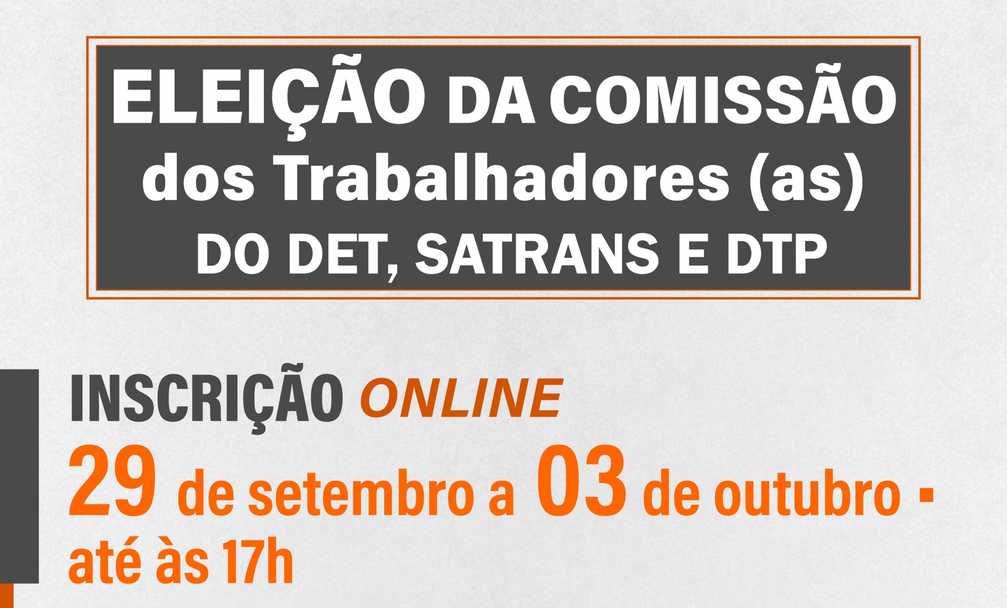 Imagem de Sindserv divulga inscrições para Comissão dos Trabalhadores do DET, SATRANS e DTP